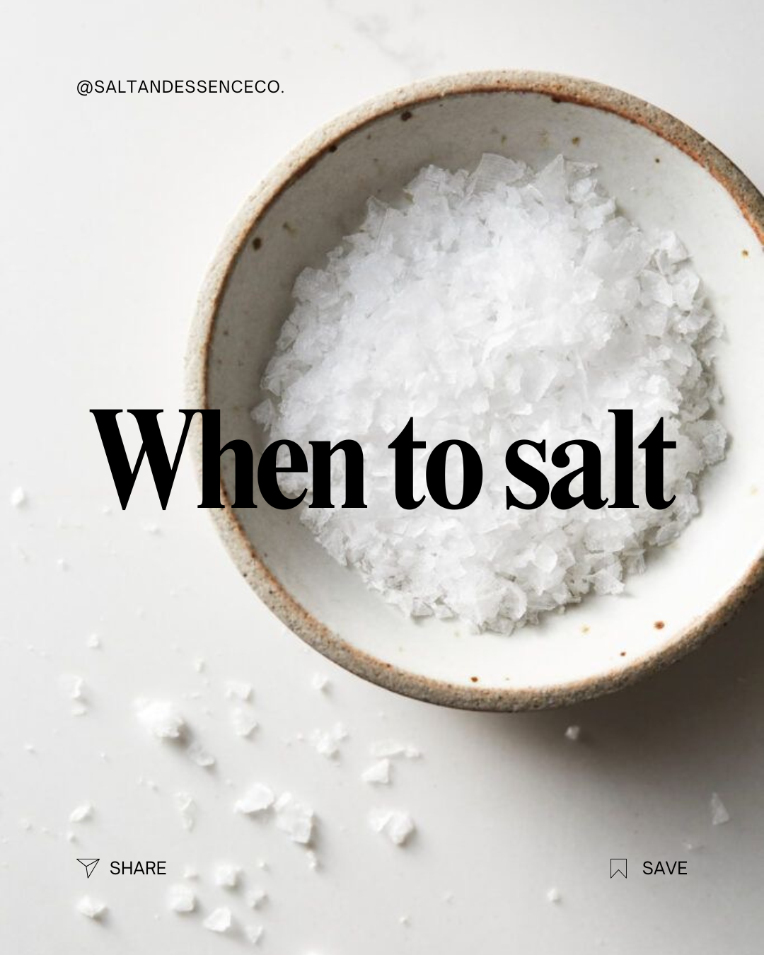 A bowl of coarse sea salt on a white surface with scattered salt crystals, overlayed with the text 'When to salt'.
