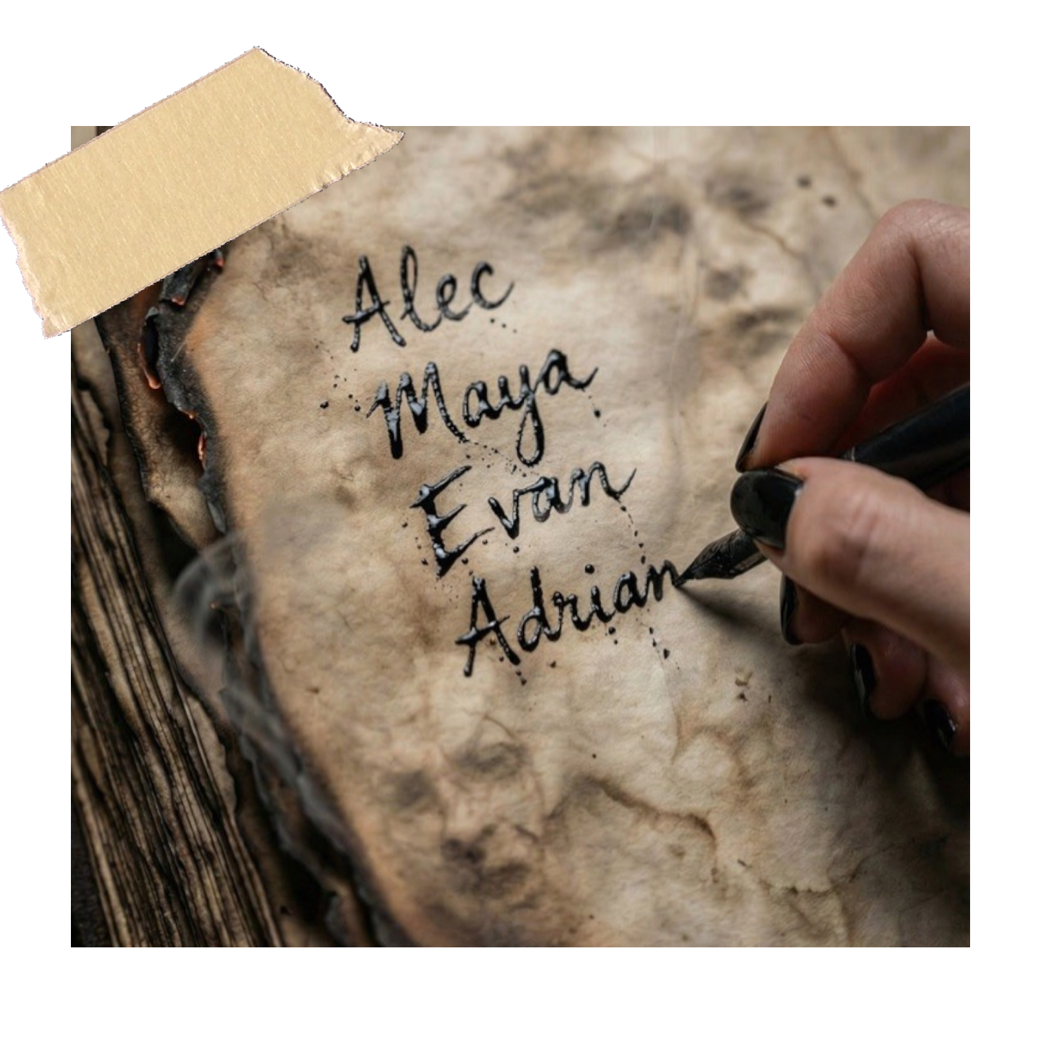 A hand with black nail polish writing names on an old, weathered piece of parchment paper with a black pen. Names include Alec, Maya, Evan, Adrian.
