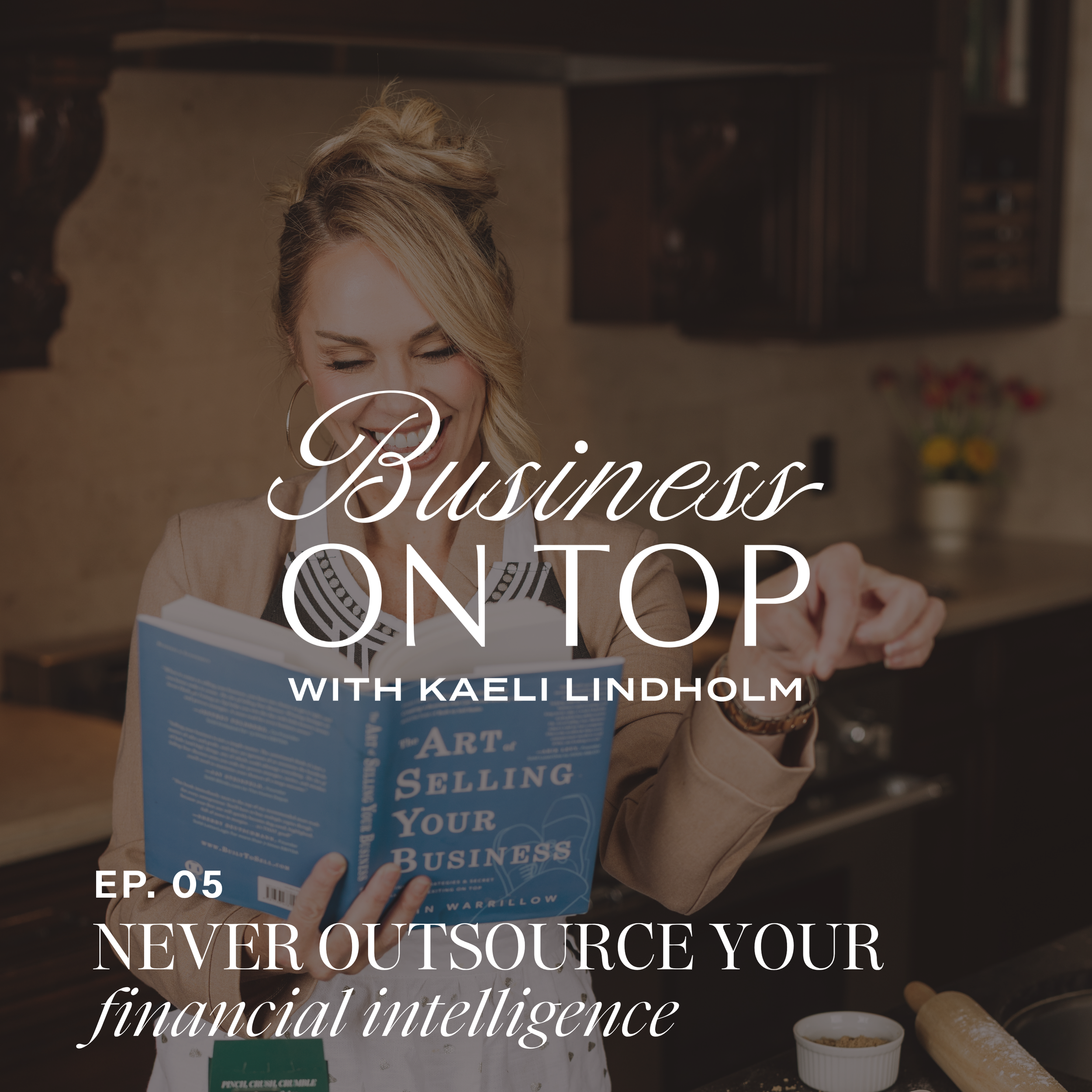 Episode 5: Never Outsource Your Financial Intelligence