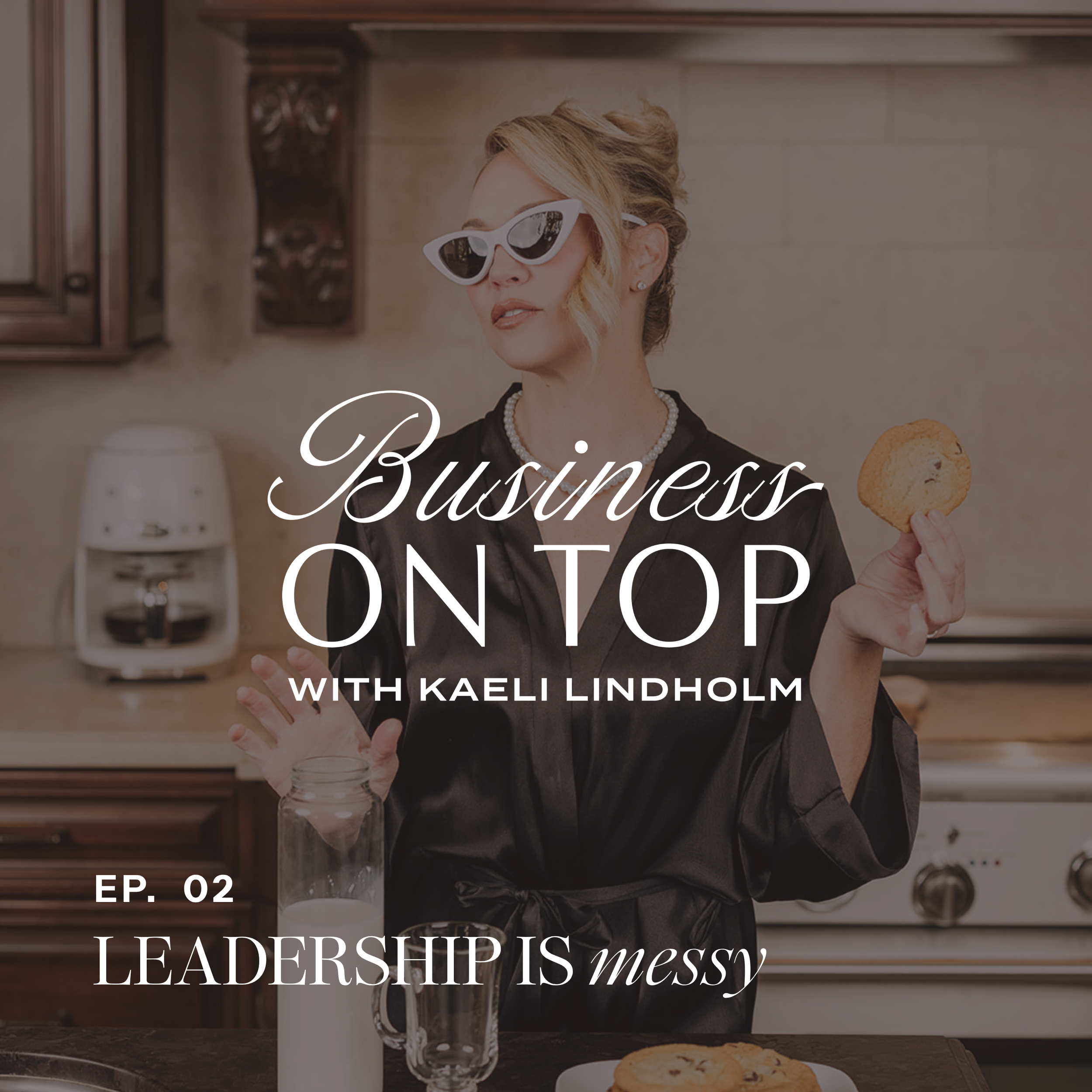 Episode 2: Leadership Is Messy