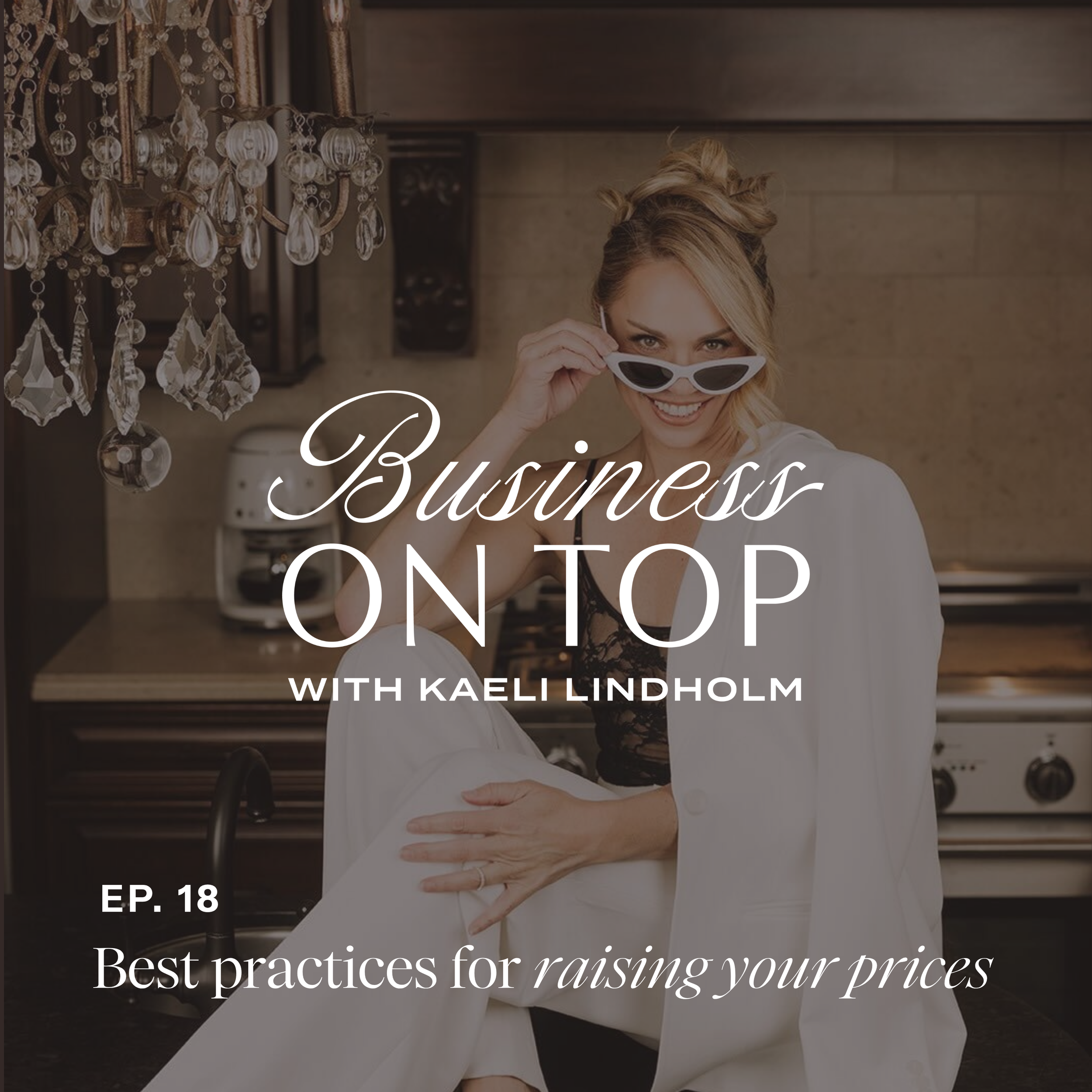Episode 18: Best Practices for Raising Your Prices