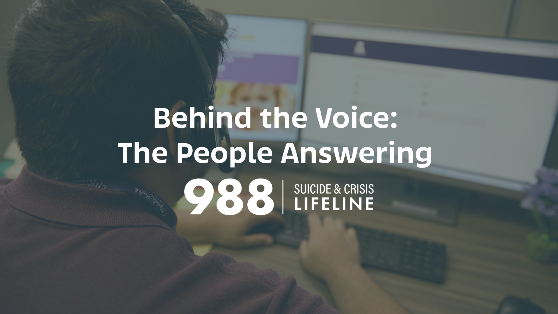 Behind the Voice: The People Answering&nbsp;988