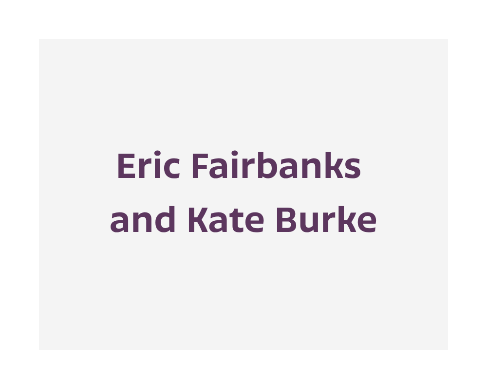 Eric Fairbanks and Kate Burke