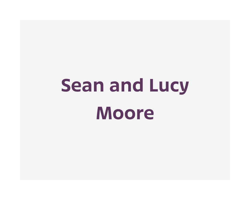 Sean and Lucy Moor