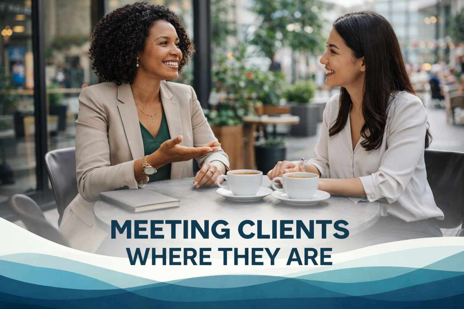 Meeting Clients Where They Are