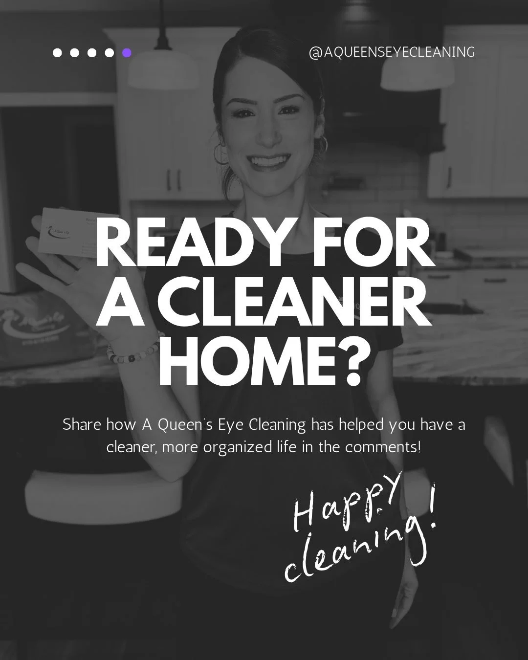 A woman holding a cleaning product in a kitchen with text overlay promoting a cleaning service called A Queen's Eye Cleaning.