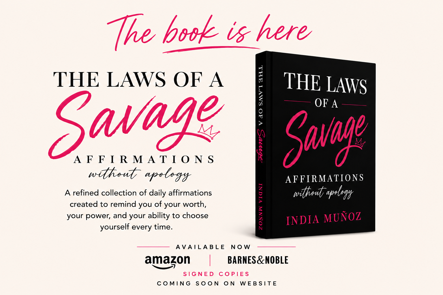 The Laws of a Savage: Affirmations Without Apology book by India Muñoz, available on Amazon and Barnes & Noble, with signed copies coming soon.
