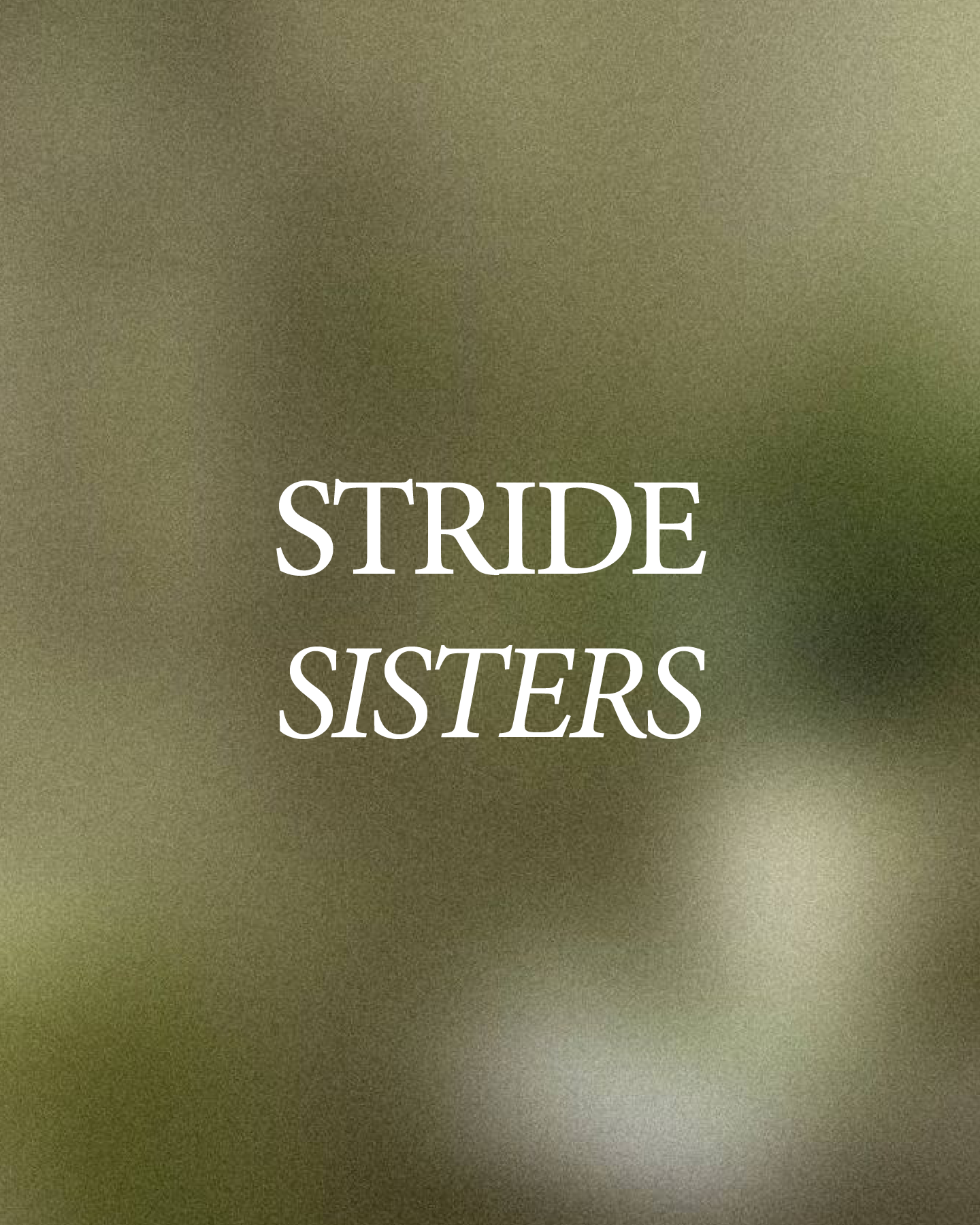 Text on a blurred background reads 'STRIDE SISTERS' in white font.