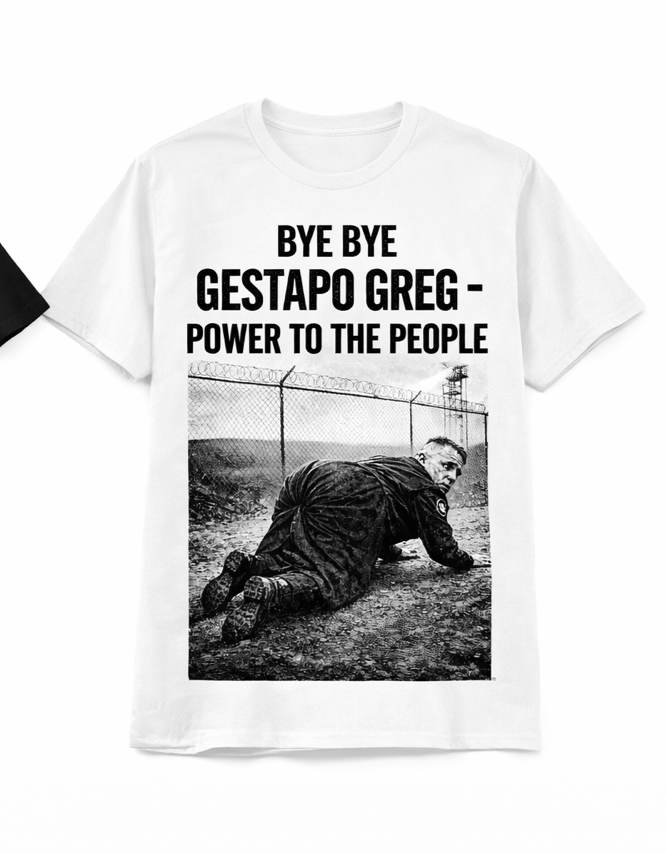 bye+bye+gestapo+greg+black+and+white+t.png