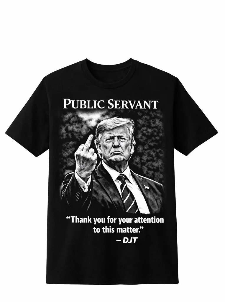 Public Servant — Graphic T-Shirt