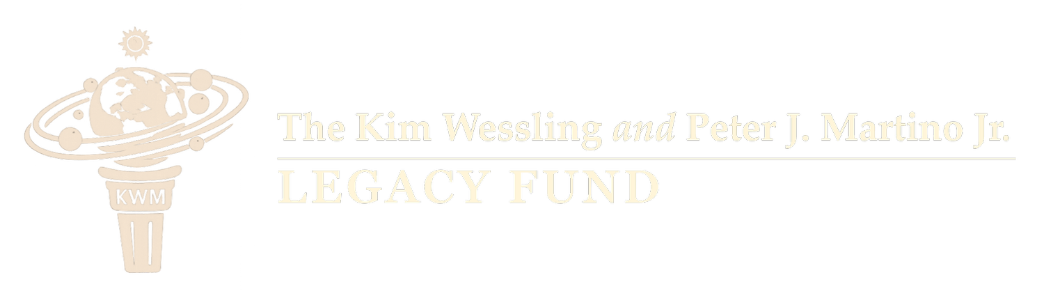 Kim Wessling and Peter J. Martino Legacy Fund