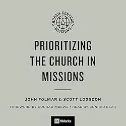 prioritizing the church in missions