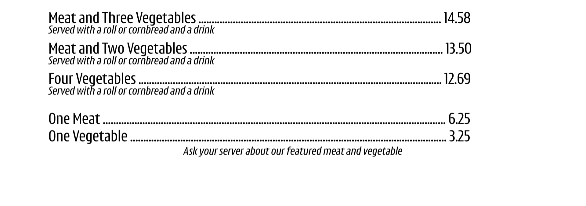 Menu with options for meat and vegetables, listing prices from $14.58 to $3.25, served with a roll or cornbread and a drink, and a note to ask the server about featured meat and vegetable.