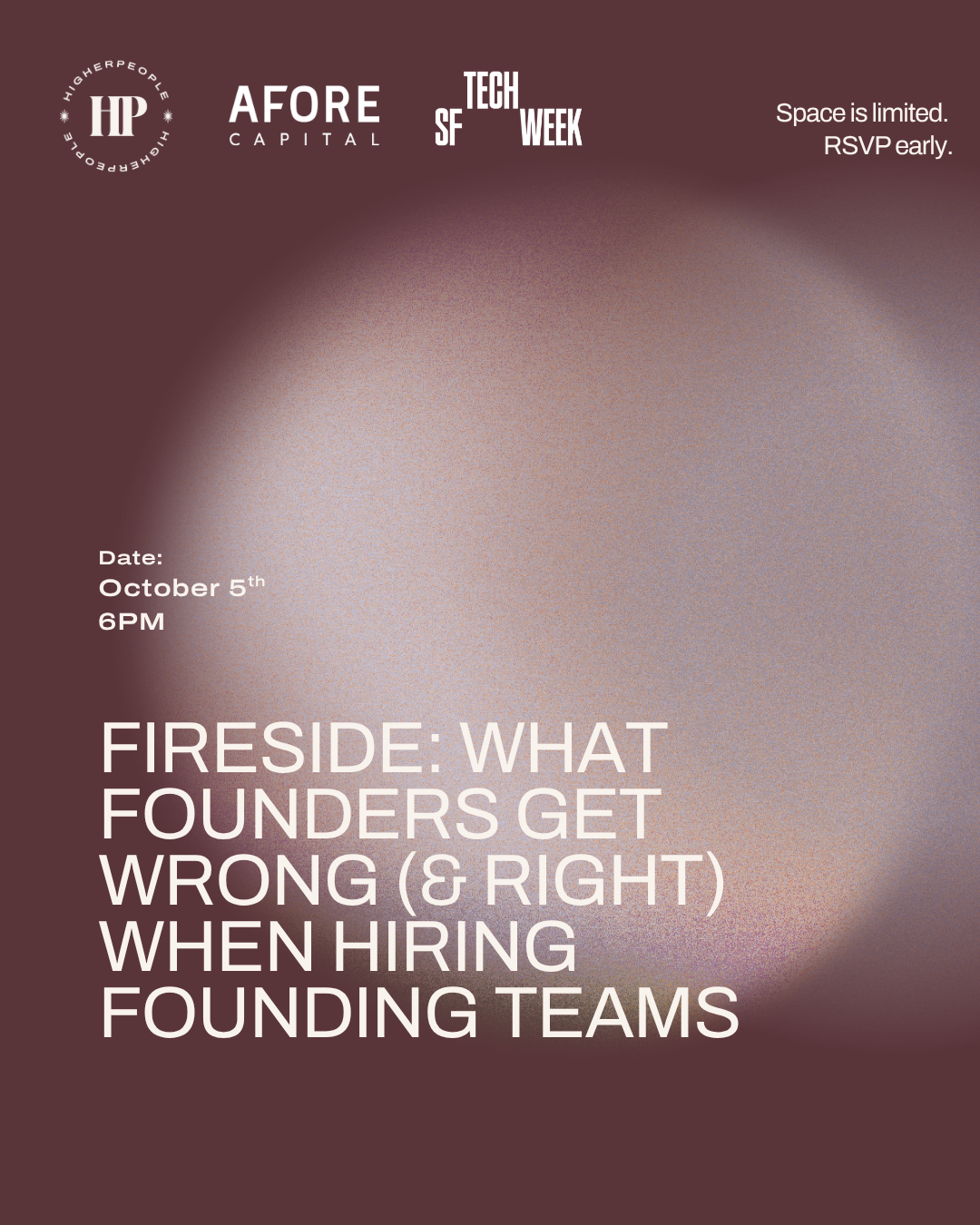 What Founders Get Wrong (& Right) when Hiring Founding Teams #SFTechWeek