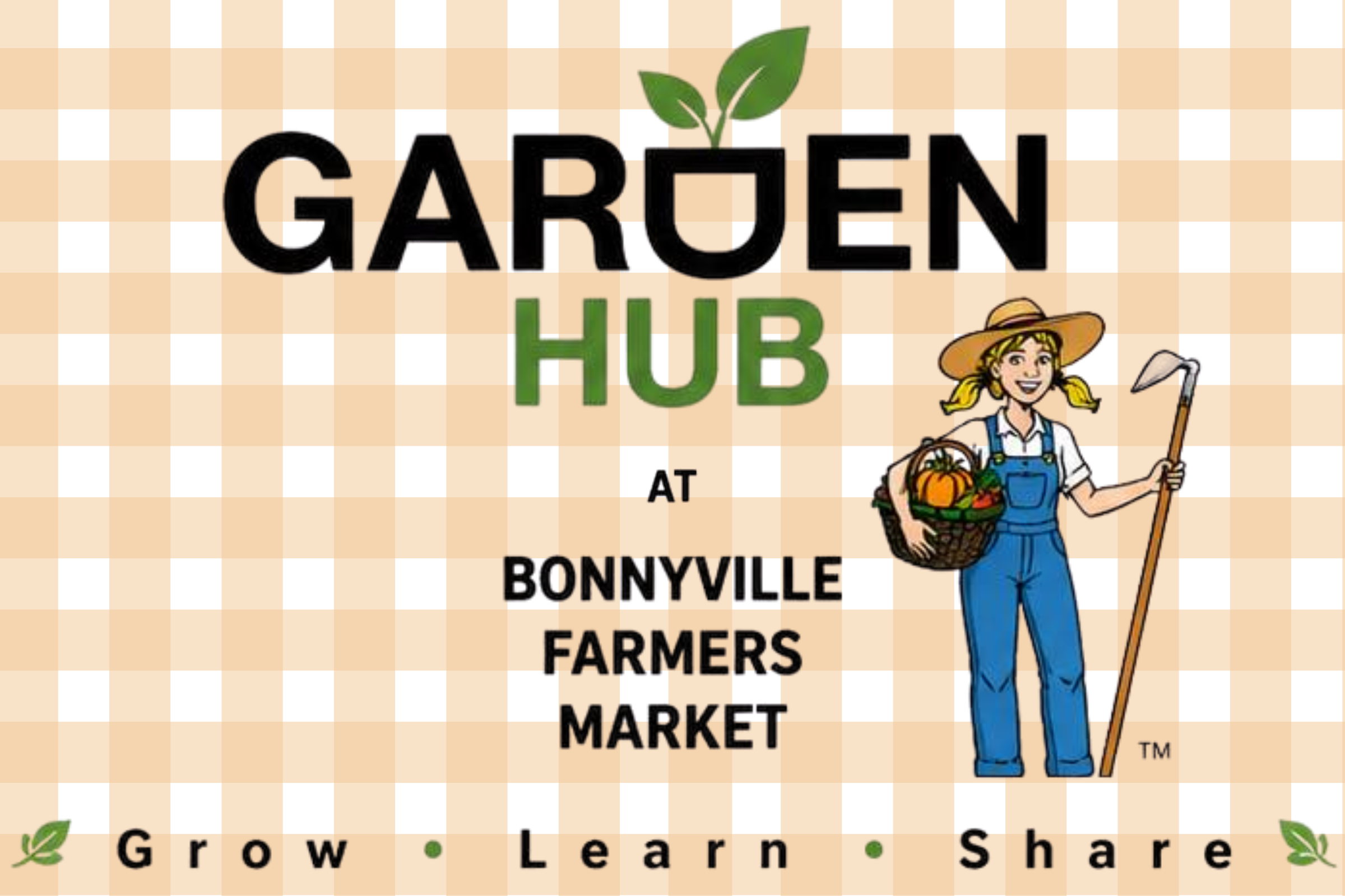 GARDEN HUB at Bonnyville Farmers Market with a smiling woman in overalls holding a basket of produce and a garden tool, on a checkered background.