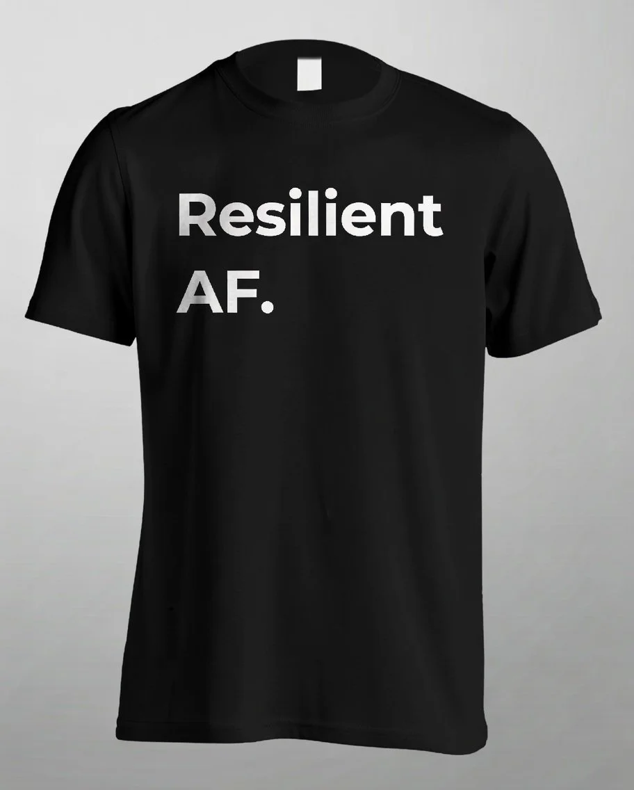 Resilient AF T-Shirt