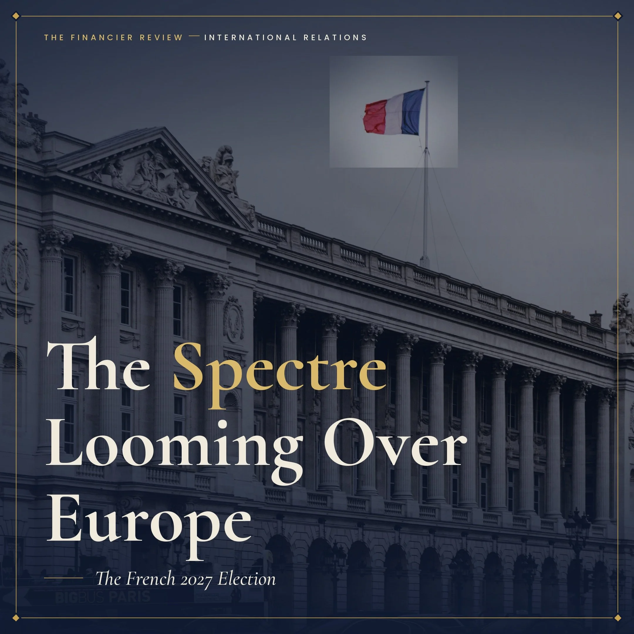 The Spectre Looming Over Europe: The French 2027 Election
