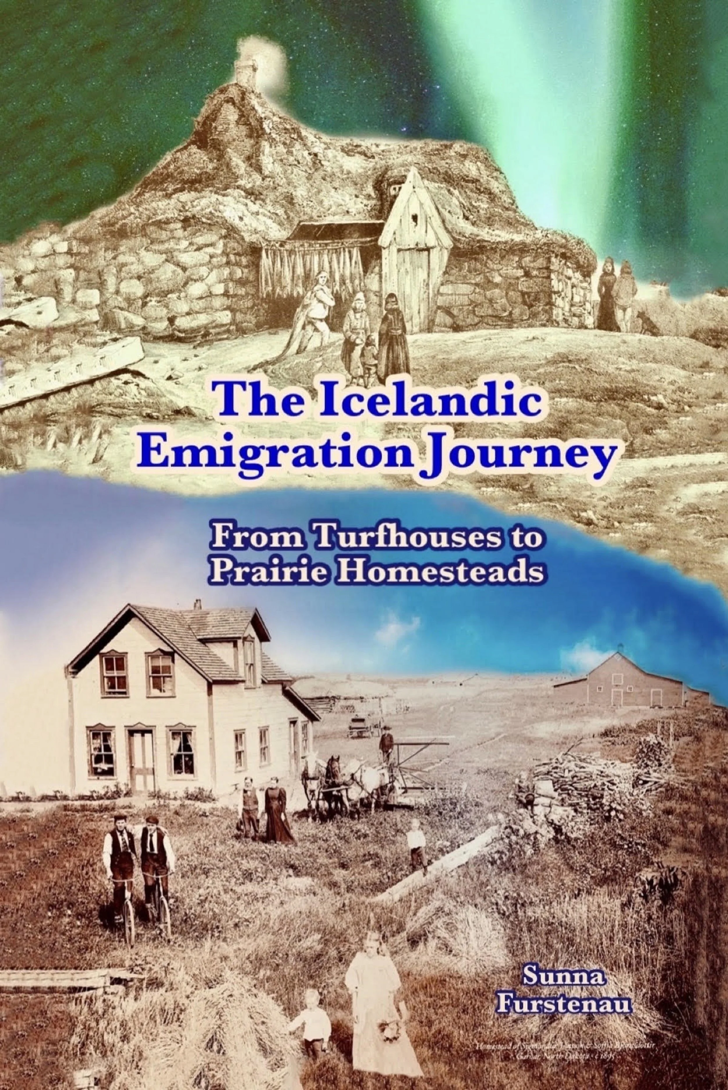 Book cover titled 'The Icelandic Emigration Journey: From Turhouses to Prairie Homesteads' by Sunna Furstenau, featuring the story of North Dakota and Minnesota Icelandic people and the settlements.