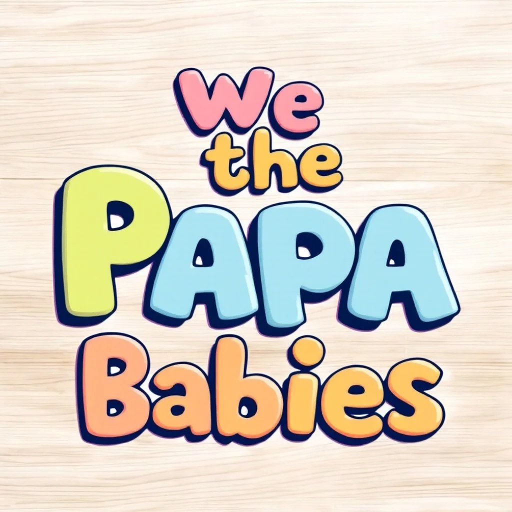 Colorful logo with the text 'We the PAPA Babies' on a light wooden background.