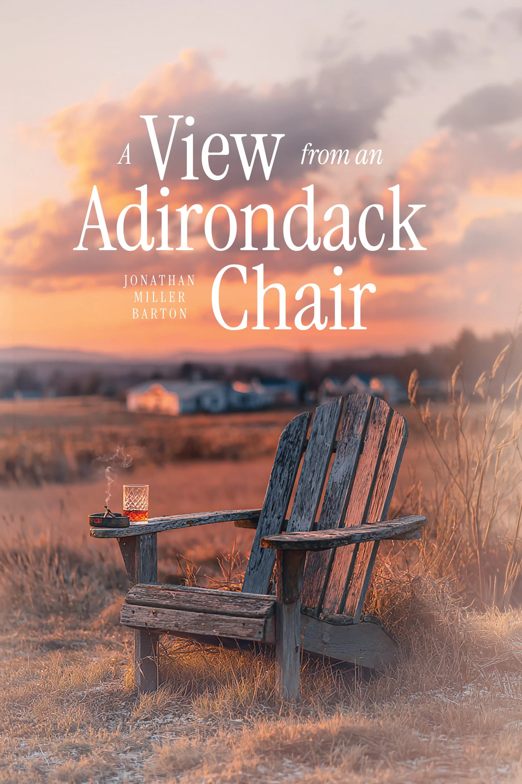 Book cover for A View from an Adirondack Chair by Jonathan Miller Barton