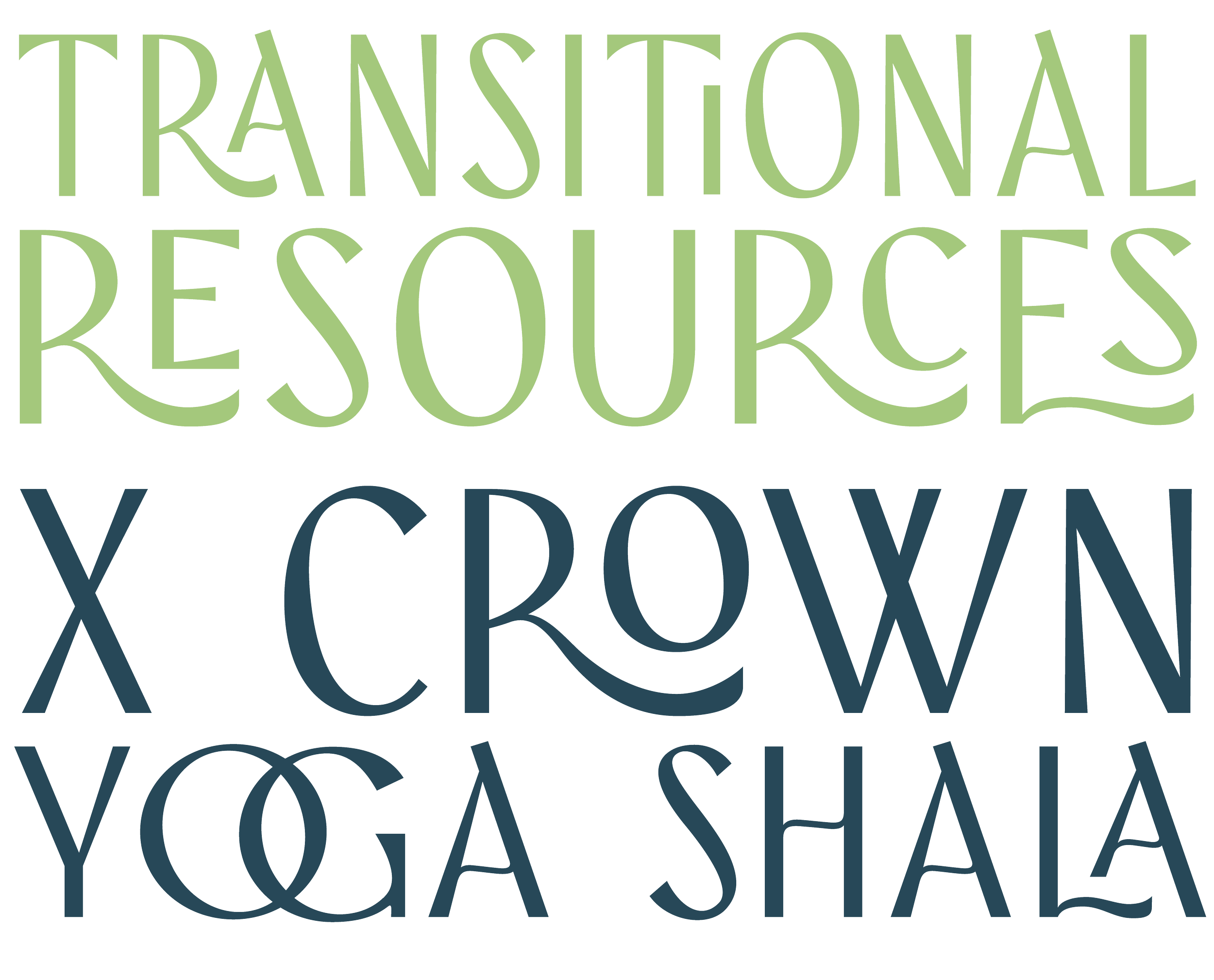 Text reading 'Transitional Resources x Crown Yoga Shala' in stylized font with green, blue, and black colors.