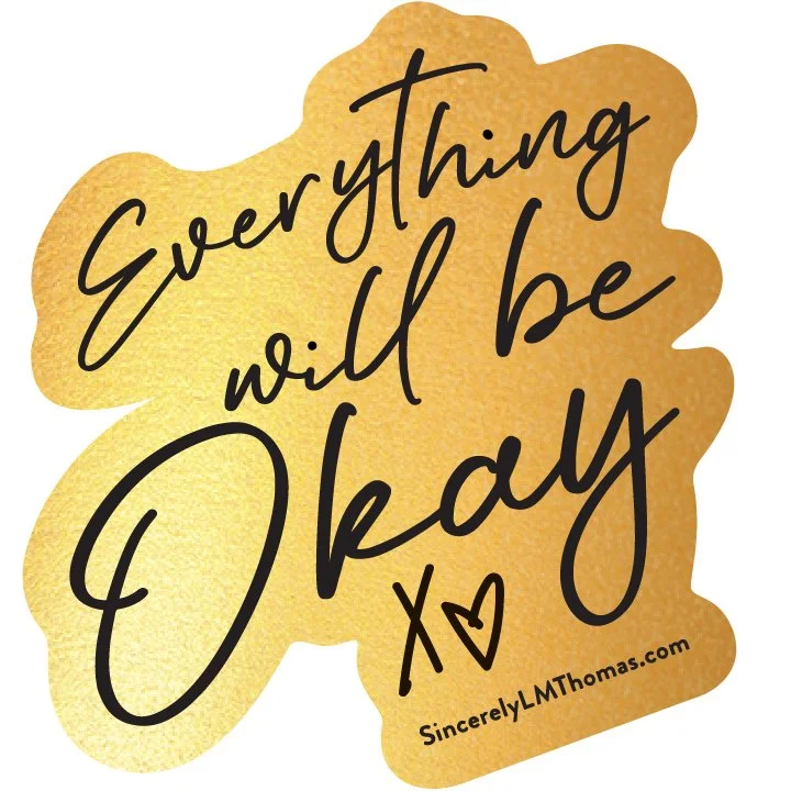 EverythingWillBeOkay_Sticker_3x3_Gold.jpg