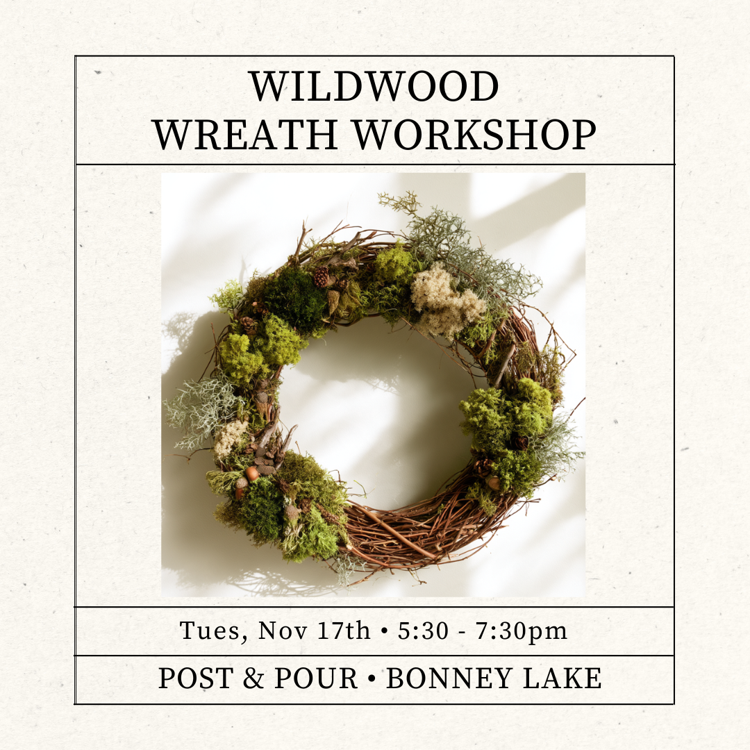 November 17 • Post & Pour •  Bonney Lake