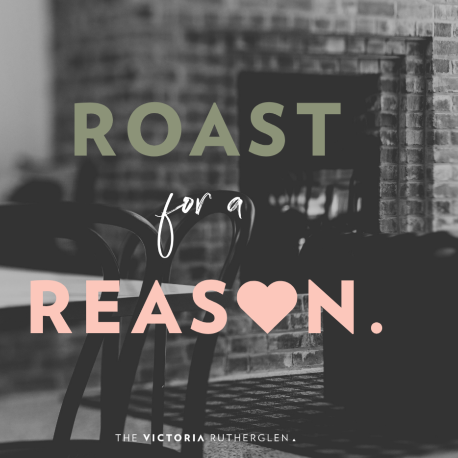 Roast for a Reason