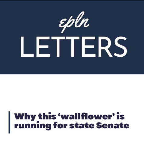 From the Background to the Ballot: Why This "Wallflower" is Running for State Senate