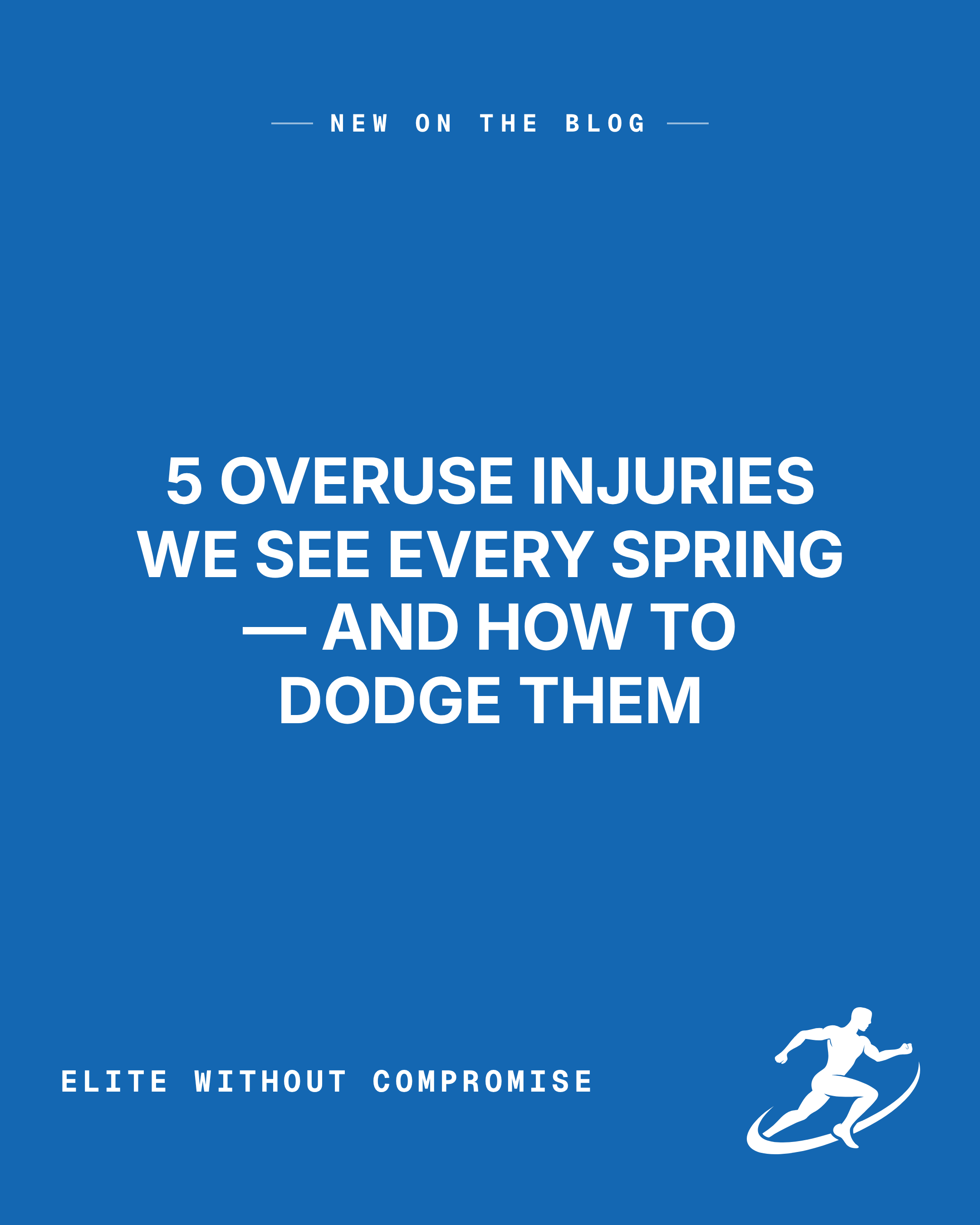 Spring Reset: The 5 Overuse Injuries We See Most Every September (And How to Avoid Them)