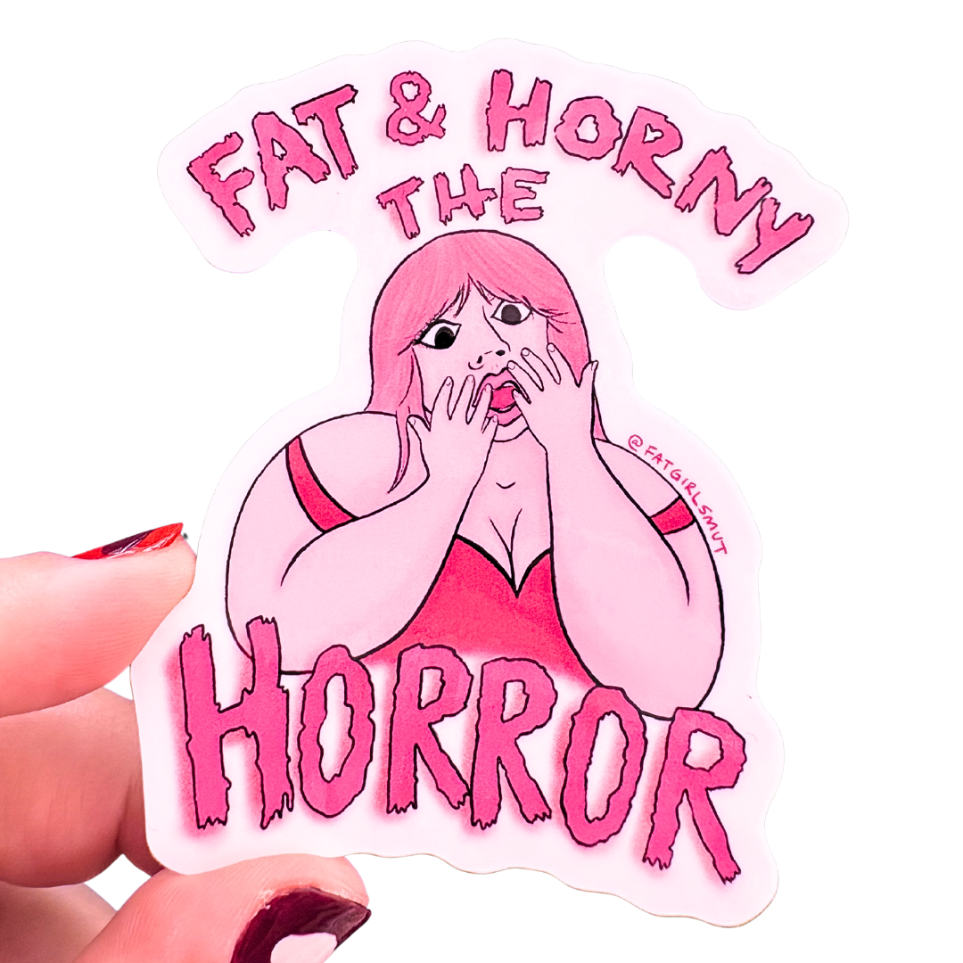Fat & Horny the Horror Sticker
