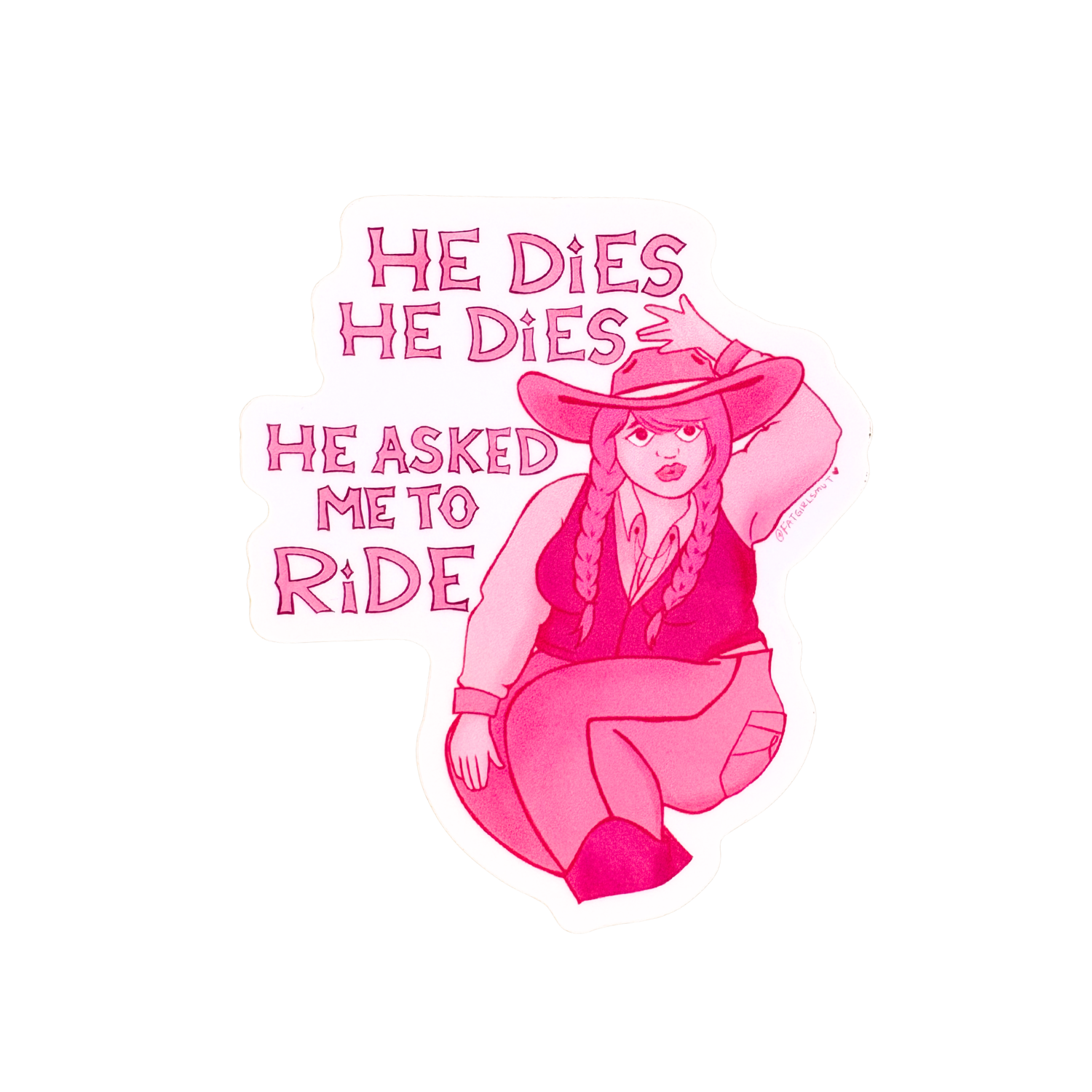 He Dies He Dies Sticker