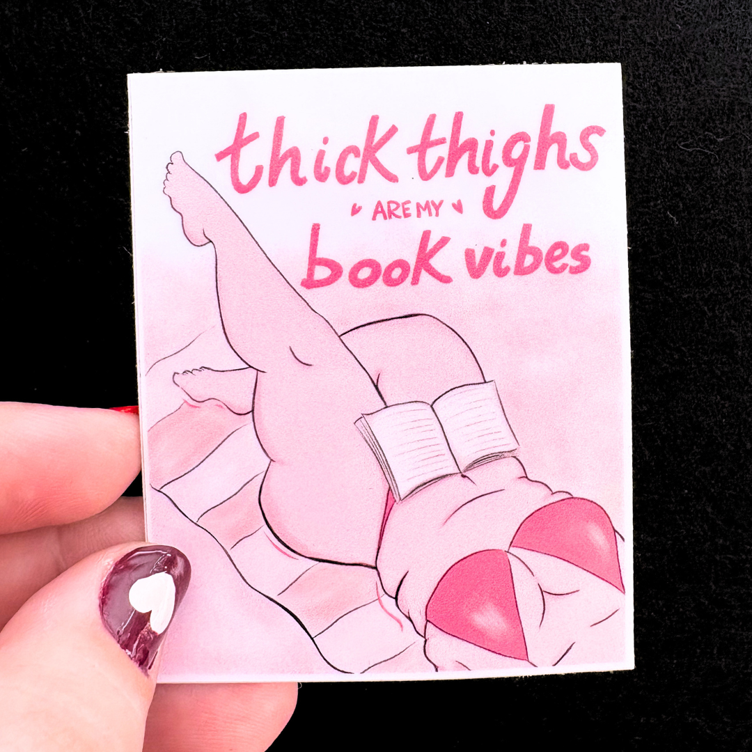 Thick Thighs are my Book Vibes Sticker