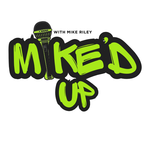 MikedUp w/ Mike Riley
