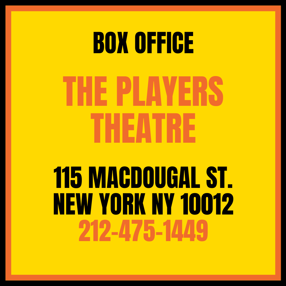 Sign for Box Office at The Players Theatre, 115 MacDougall Street, New York, NY, with phone number 212-475-1449, yellow background, black and orange border, text in black and pink.