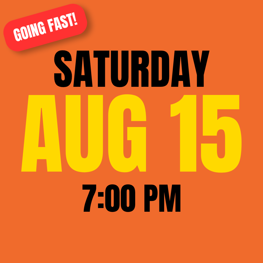 An announcement poster with an orange background, featuring a red sticker in the top left corner that says 'Going Fast!' in white text. The main text indicates an event on Saturday, August 15, at 7:00 PM, with large yellow and black fonts.