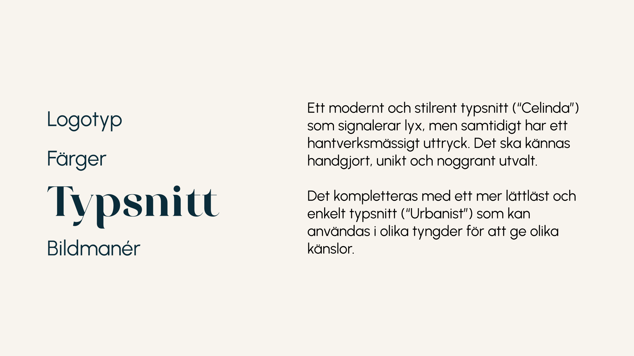 Typsnitt - Seriff-typsnittet "Celinda" som signalerar lyx och elegans ihop med san-seriff "Urbanist".