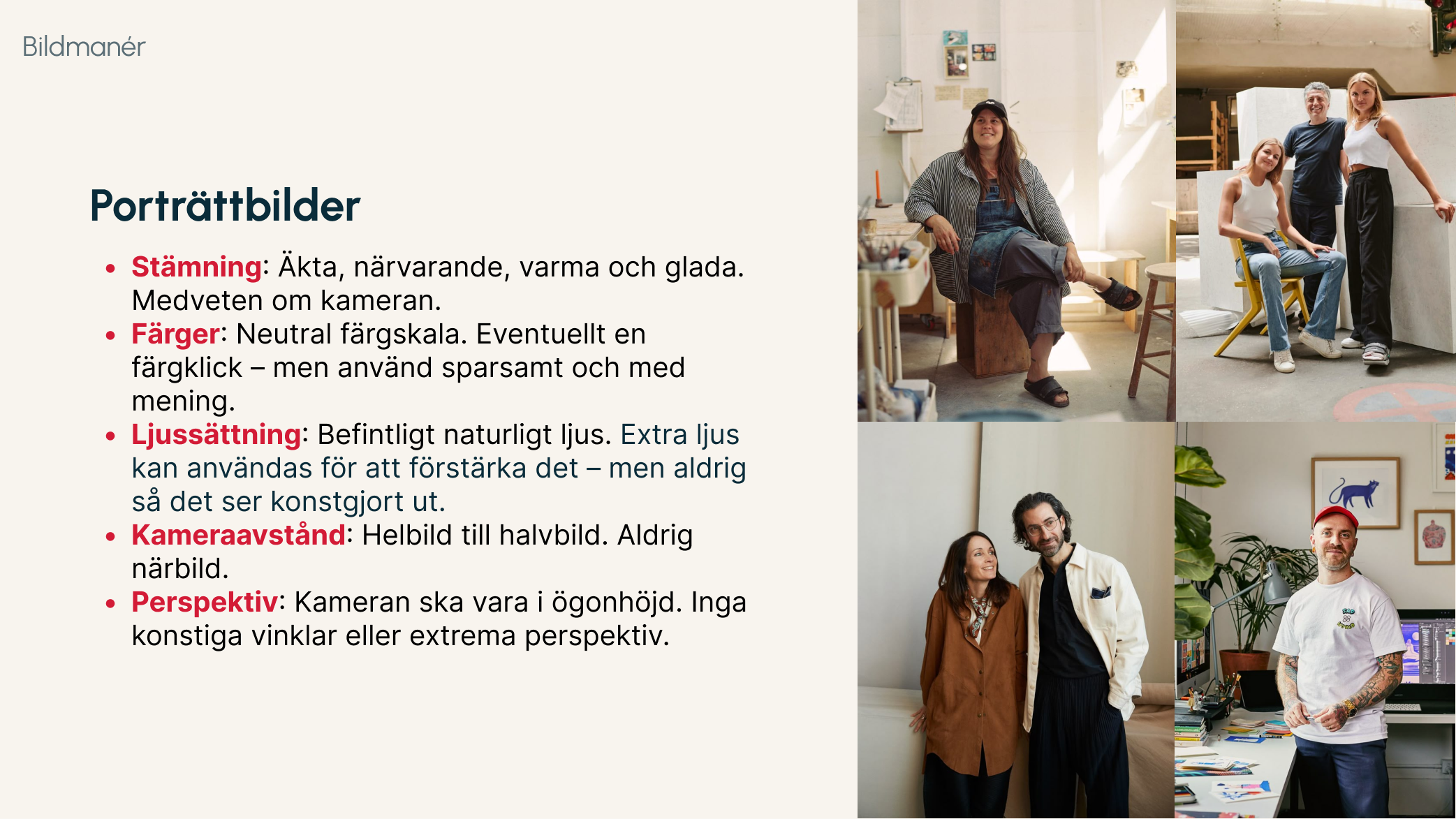 Bildmaner - porträttbilder. Ska kännas äkta och närvarande, varma och glada. 
