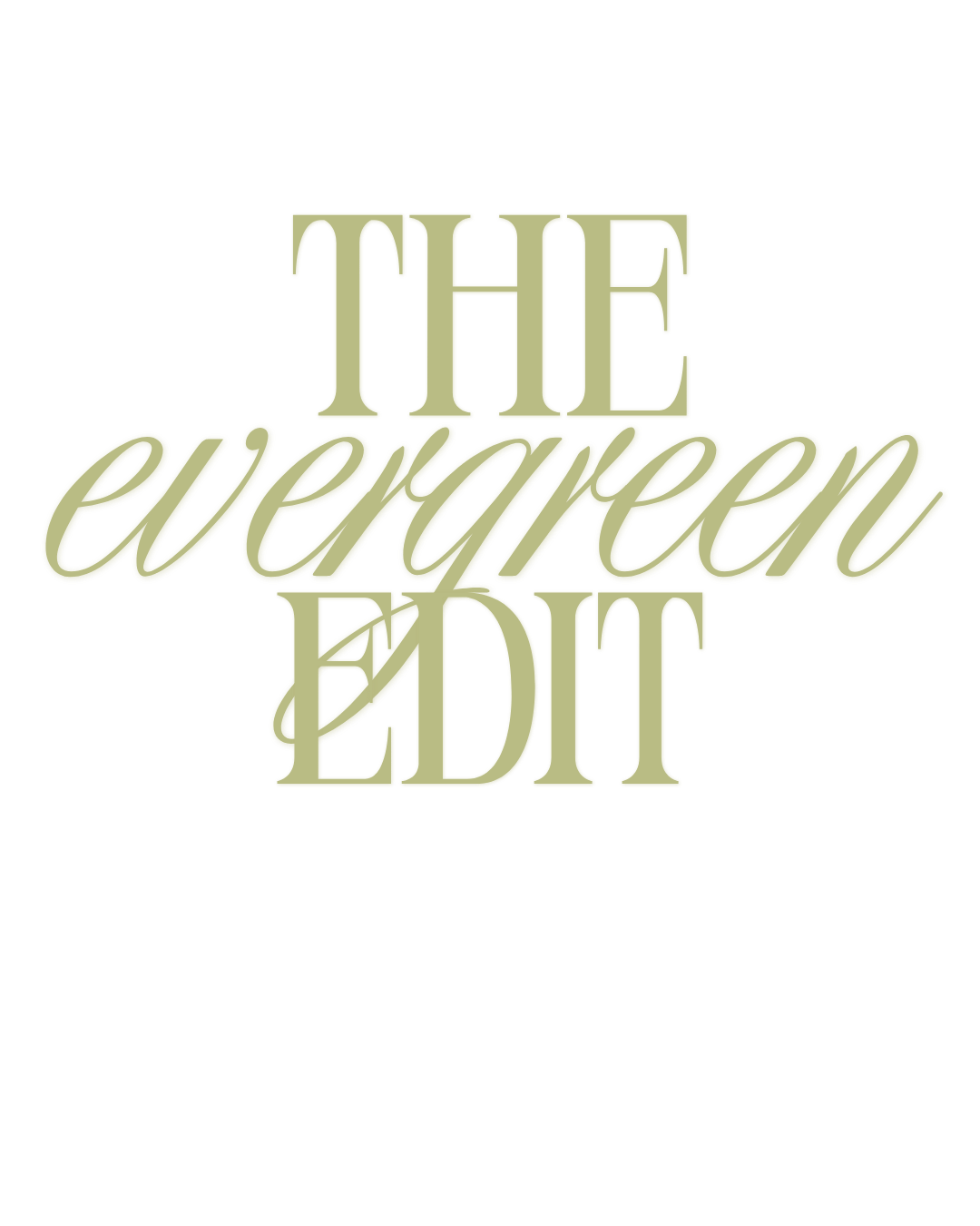 The Evergreen edit