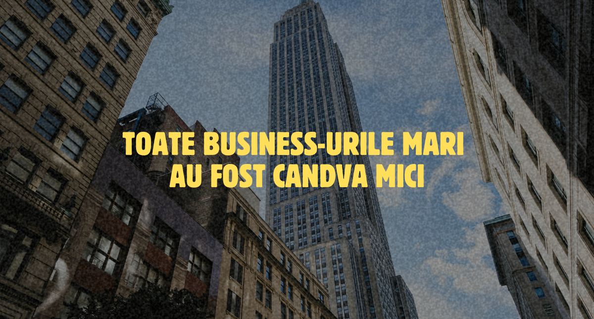 Toate business-urile mari au fost cândva mici: cum să te diferențiezi fără bugete uriașe