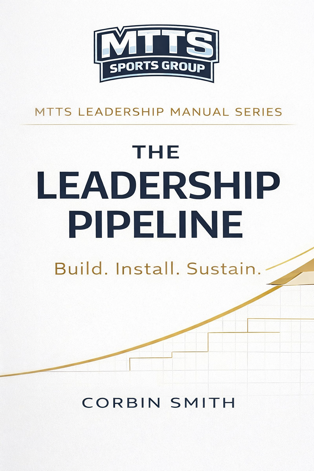 THE LEADERSHIP PIPELINE