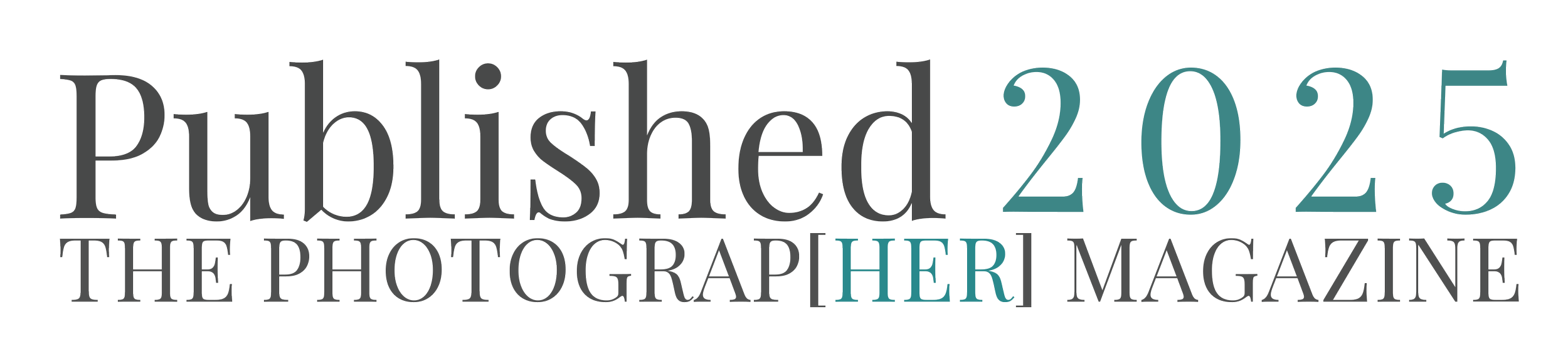The cover of a publication titled "Published 2025: The Photography Her Magazine" featuring a minimalist design.