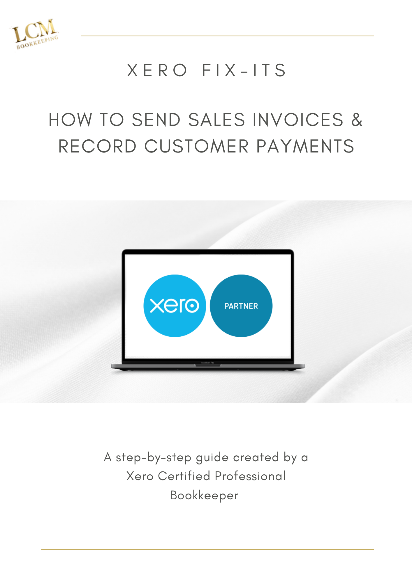 LCM Xero Fix-It Pack HOW TO SEND SALES INVOICES & RECORD CUSTOMER PAYMENTS