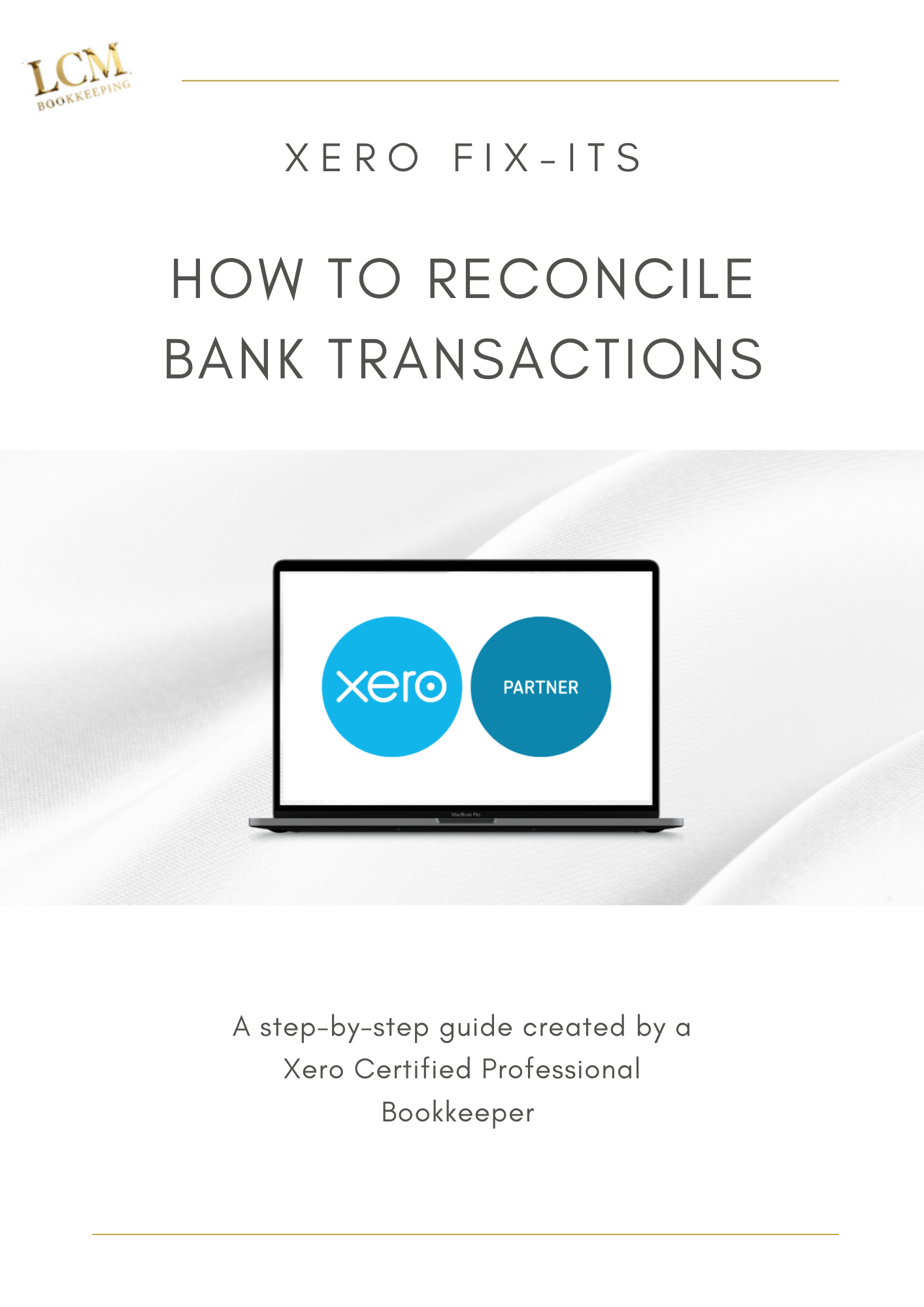 LCM Xero Fix-It Pack HOW TO RECONCILE BANK TRANSACTIONS