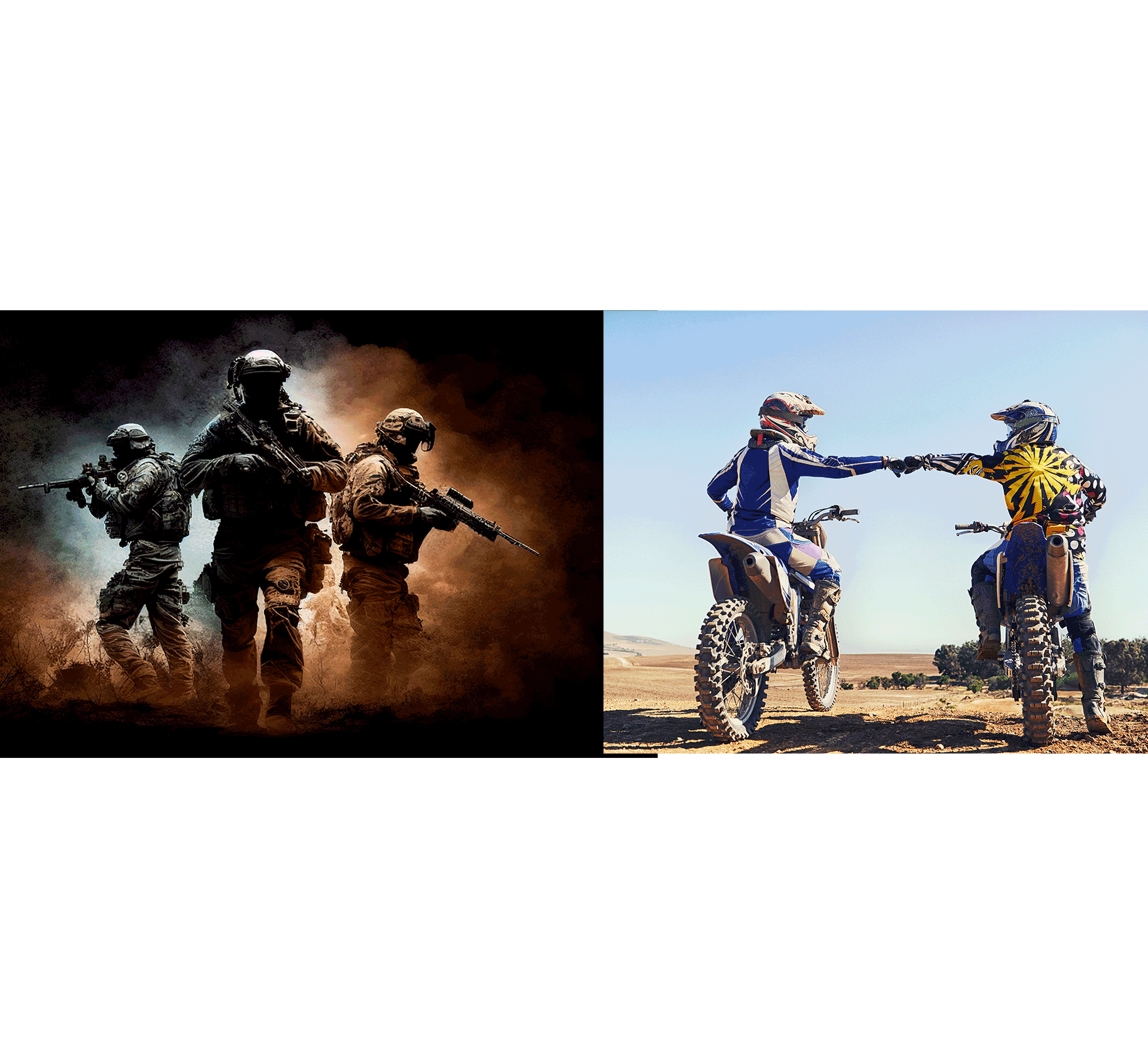 Split image showing on the left a group of soldiers in combat gear holding rifles, with a smoky and fiery background, on the right two motocross riders in colorful gear giving a fist bump in a desert landscape.
