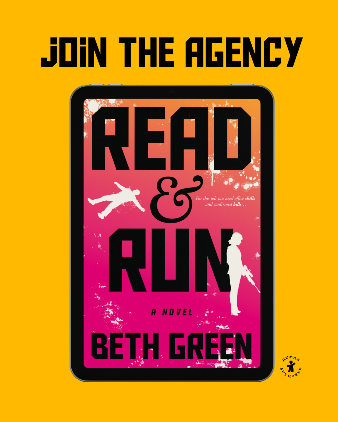 A bright yellow graphic that says "Join the agency" and has the cover of the novel Read and Run by Beth Green