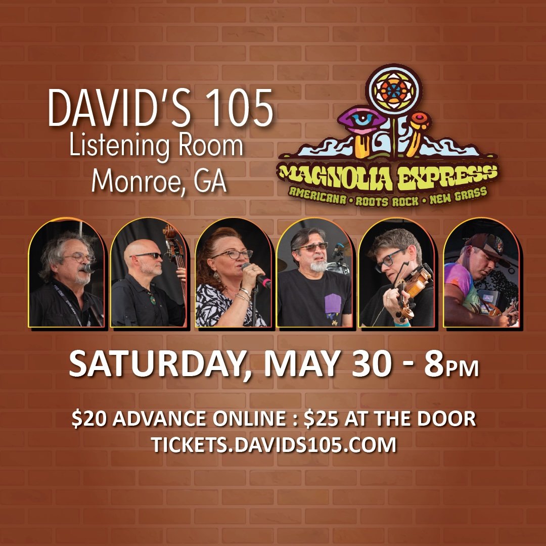 Event poster for Magnolia Express live at David's 105 Listening Room in Monroe, GA on Saturday May 30.