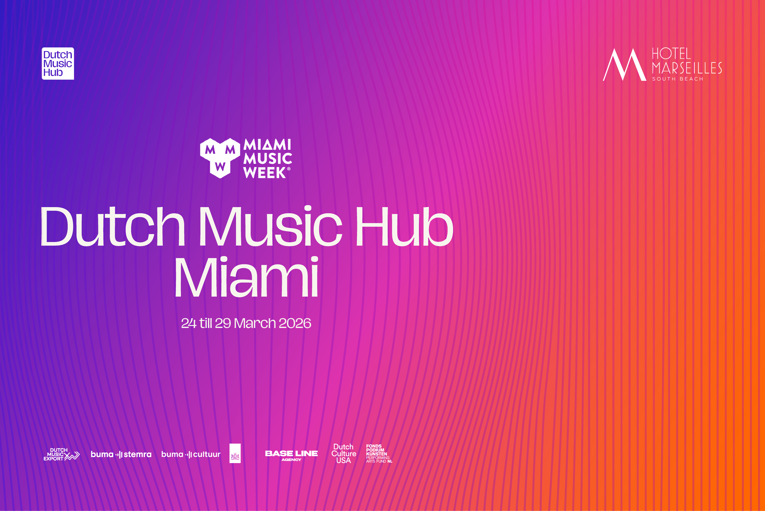 Event poster for Dutch Music Hub Miami, part of Miami Music Week, occurring from March 24 to March 29, 2026, with colorful gradient background and logos of sponsors and organizers.