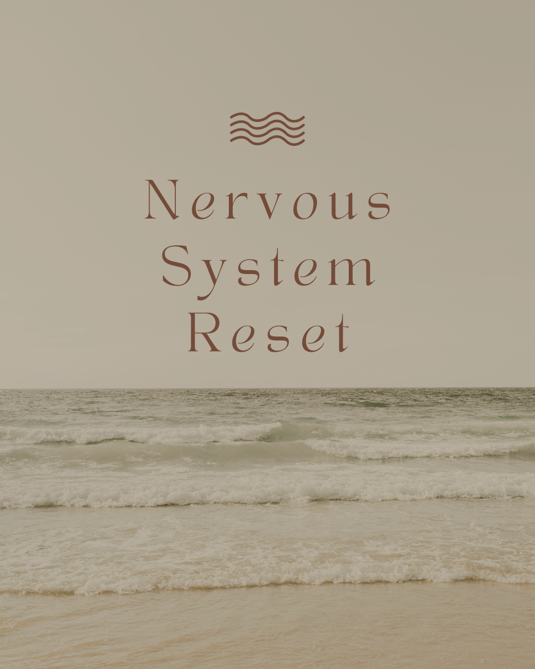 A beach scene with waves and sand, overlaid with the text 'Nervous System Reset' and a wavy line icon.