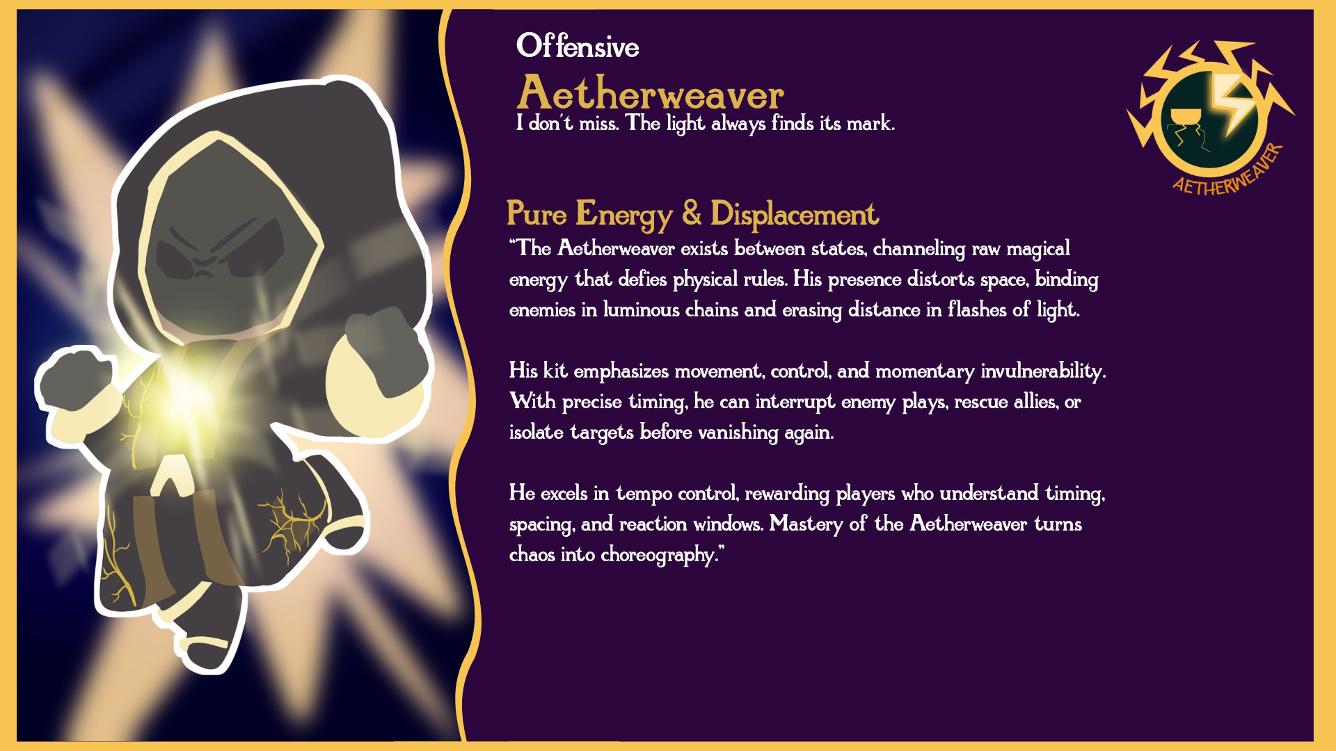 A cartoon illustration of a character called Aetherweaver, depicted as a small figure with a hood, glowing chest, and dark skull-like face, with lightning and energy effects. Text describes Aetherweaver as an offensive character skilled in energy manipulation, movement, control, and timing, emphasizing his ability to disrupt enemies and master chaos.